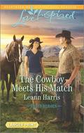 The Cowboy Meets His Match by Leann Harris