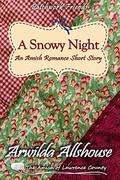 Amish Romance: A Snowy Night:: The Amish of Lawrence County, PA (Patchwork Friends: Quilters of Lawrence County #8) by Arwilda Allshouse
