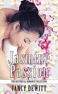 Jasmine Passion (The Historical Romance Collection #4) by Fancy Dewitt
