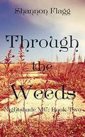 Through The Weeds (Nightshade MC #2) by Shannon Flagg