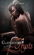 Clandestine Trysts by C.L. Foster