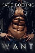 WANT by Kade Boehme