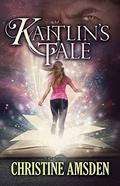 Kaitlin's Tale (Cassie Scot #6) by Christine Amsden