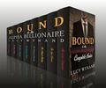 BILLIONAIRE ROMANCE: Bound to the Alpha Billionaire Complete Series by Lucy Wynand