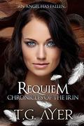 Requiem (Chronicles of the Irin #2) by T.G. Ayer