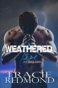 Weathered Love (The Prick Series #2) by Tracie Redmond