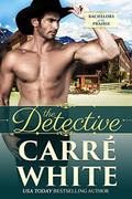 The Detective (Bachelors of the Prairie #4) by Carré White