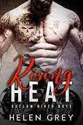 Rising Heat (Outlaw Biker Boys #1) by Helen Grey