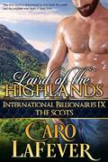 Laird of the Highlands (International Billionaires #9) by Caro LaFever