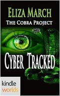 The Omega Team: Cyber Tracked: The Cobra Project (The Omega Team Kindle World #18) by Eliza March