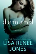 Demand by Lisa Renee Jones