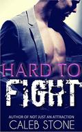 Hard To Fight (Make Me Your Man #3) by Caleb Stone