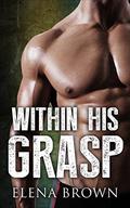 Within His Grasp (BWWM Interracial Romance #9) by Elena Brown