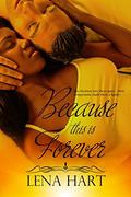 Because This Is Forever by Lena Hart