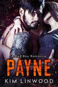 Payne: A Bad Boy Romance by Kim Linwood