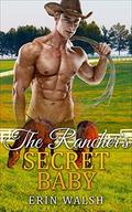 The Rancher's Secret Baby by Erin Walsh