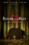 Blossom and the Beast (The Alder Tales #1) by R.S. McCoy