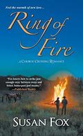 Ring of Fire (Caribou Crossing #6) by Susan Fox
