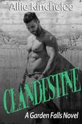Clandestine by Allie Kincheloe