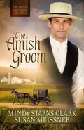 The Amish Groom (The Men of Lancaster County #1) by Susan Meissner