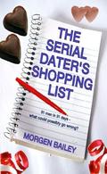 The Serial Dater's Shopping List by Morgen Bailey