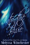 Into the Blue (Black & Blue #2) by Melyssa Winchester