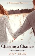 Chasing a Chance (Queensbay #4) by Drea Stein