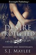 Desire Protected (Assassins and Sweethearts #2) by S.J. Maylee