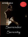 Surrender Serenity (Salin's Salvation #1) by Astrid Cielo