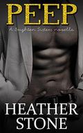 Peep (Brighten Sister’s Duet #2) by Heather Stone