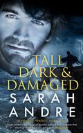 Tall, Dark and Damaged sarah andre by Sarah Andre