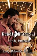 Deadly Betrayal: Second Edition (Kelly McWinter PI #2) by Jude Pittman