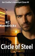 Circle of Steel (Amethyst Cove Mystery #6) by KC Kendricks