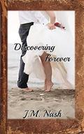 Discovering Forever (Discovery #4) by J.M. Nash