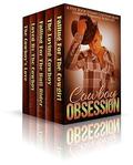 Cowboy Obsession- A Five Book Steamy Contemporary Cowboy Romance Boxed Set by Alyssa Canter