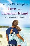 Love on Lavender Island (Lavender Island #2) by Lauren Christopher
