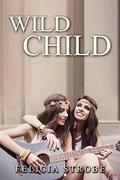 Wild Child by Felicia Strobe