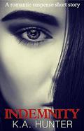 INDEMNITY: A Short Story by K.A. Hunter