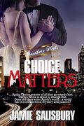 Choice Matters (Southern Heat #1) by Jamie Salisbury