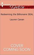 Redeeming the Billionaire SEAL (Billionaires and Babies #70) by Lauren Canan