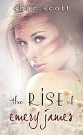 The Rise of Emery James by Shae Scott