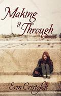 Making It Through by Erin Cristofoli