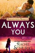 Always You: A Lilac Bay Novel  (Friends with Benefits) by Lucy Riot