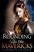 Rounding Up the Mavericks by Ladonna Guthrie