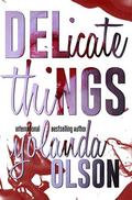 Delicate Things by Yolanda Olson, just Write. Creations