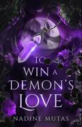 To Win a Demon's Love (Love and Magic #2) by Nadine Mutas