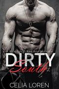 Dirty South  (A Blue Collar Bad Boy Romance) by Celia Loren