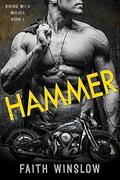 HAMMER: Wolves MC (Riding With Wolves #1) by Faith Winslow