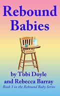 Rebound Babies (Rebound Baby #3) by Tobi Doyle