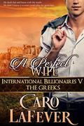 A Perfect Wife (International Billionaires #5) by Caro LaFever